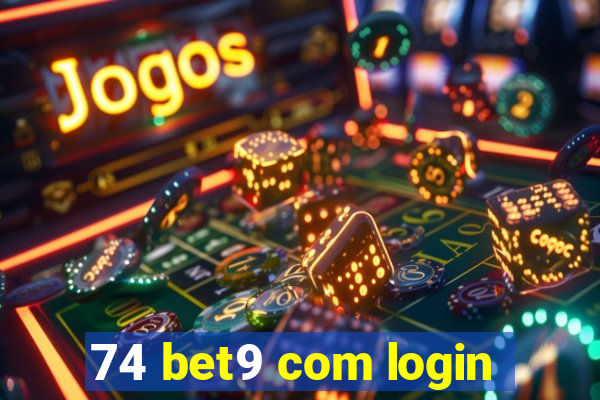74 bet9 com login